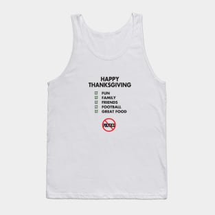 Thanksgiving, Fun, family, Friends, Football, Food, Politics Tank Top